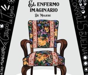 El enfermo imaginario. Obra de Moliere en el Teatro los Corrales de Buelna